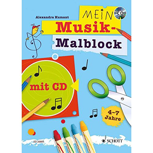 Mein Musik-Malblock: Kreativblock für Kinder im Kindergartenalter zum Singen, Malen, Basteln, Hören und Lernen